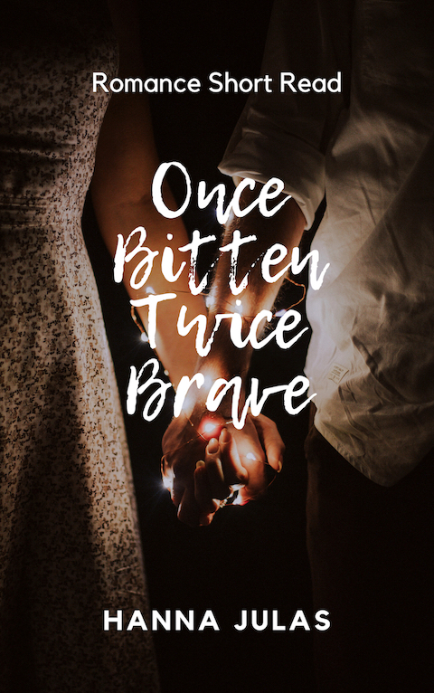 Once Bitten Twice Brave, by Hanna Julas Romance Author