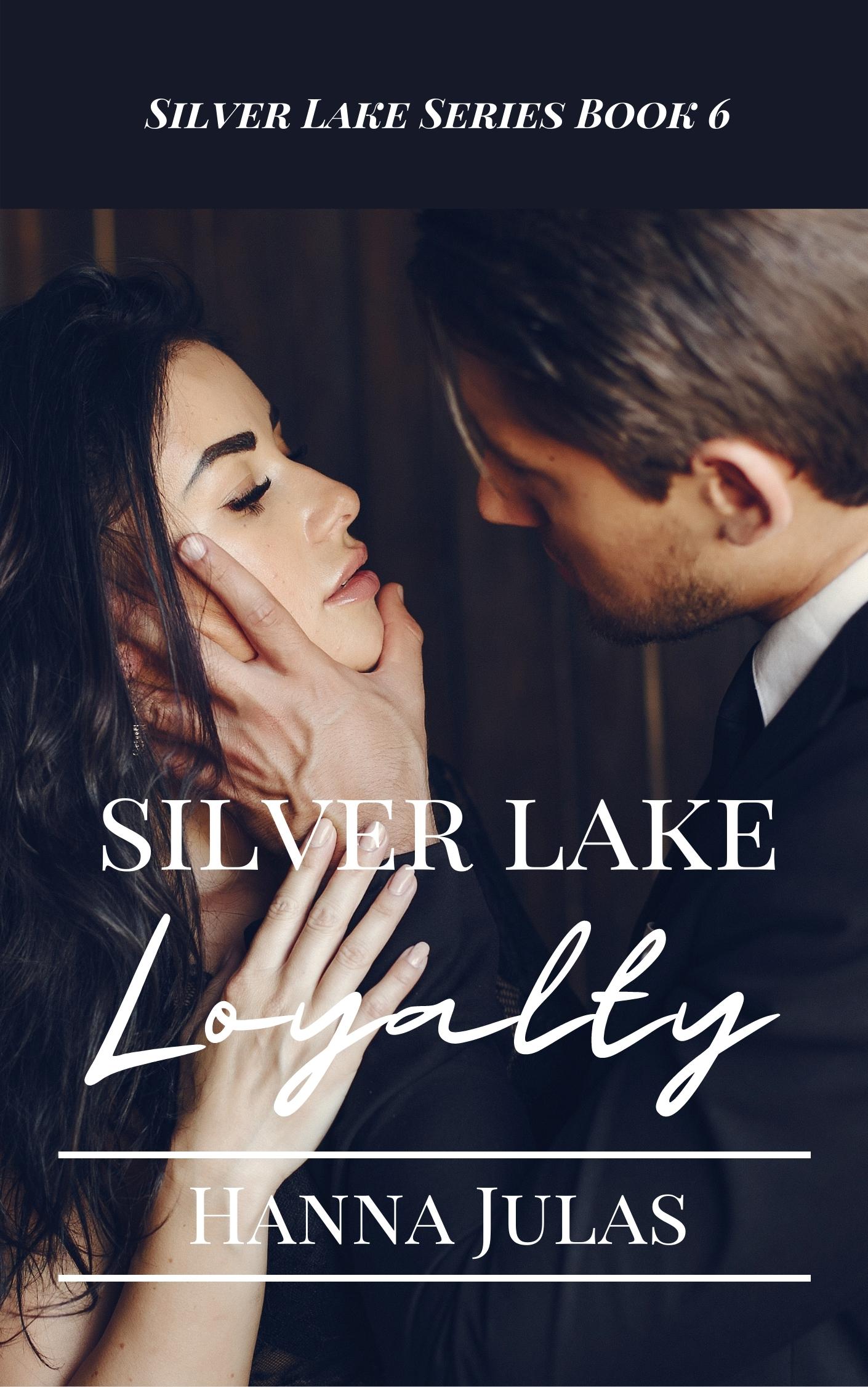 Silver Lake Loyalty Book 6 by Hanna Julas